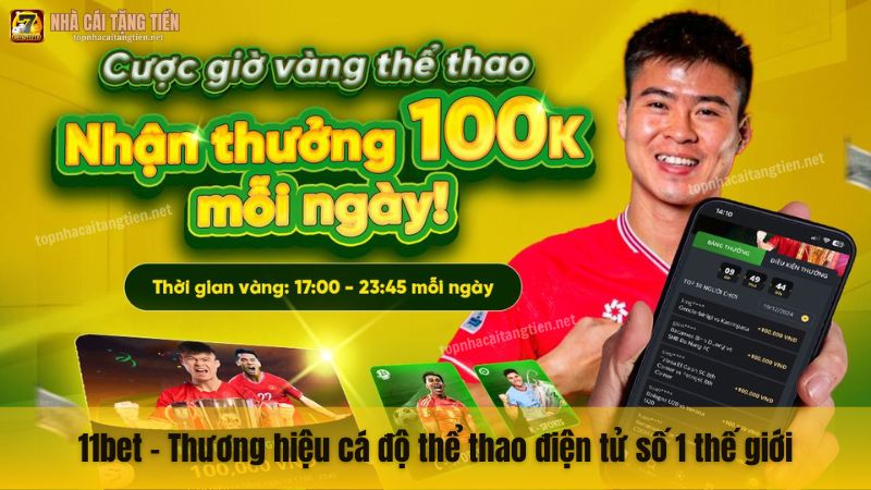 11bet - Thương hiệu cá độ thể thao điện tử số 1 thế giới