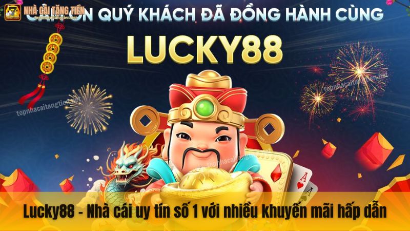 Lucky88 - Nhà cái uy tín số 1 với nhiều khuyến mãi hấp dẫn