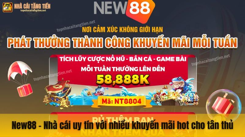 New88 - Nhà cái uy tín với nhiều khuyến mãi hot cho tân thủ
