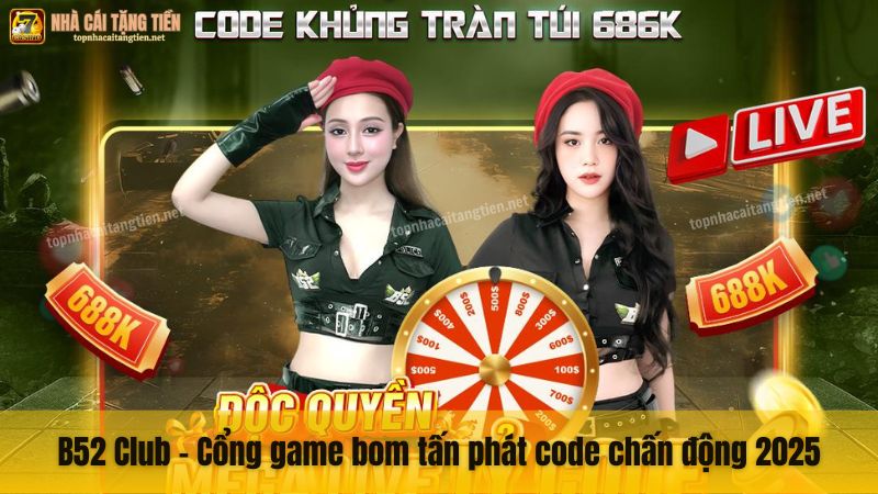 B52 Club - Cổng game bom tấn phát code chấn động 2025