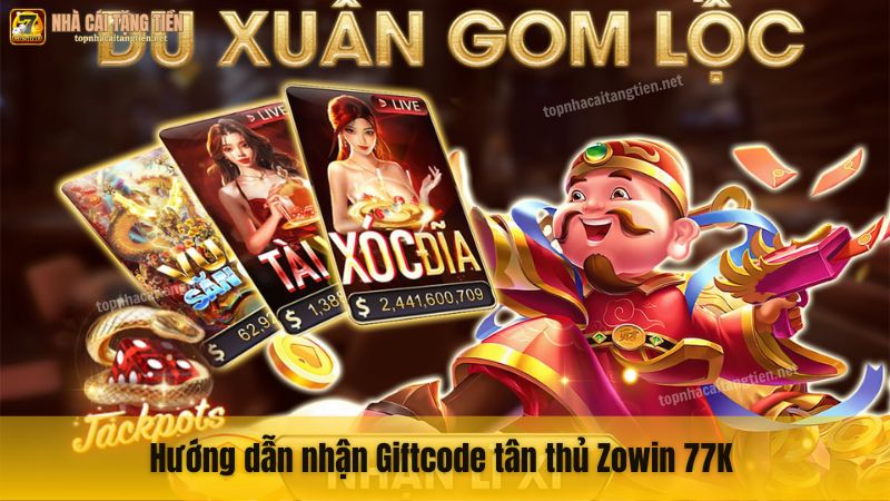 Giftcode tân thủ Zowin 77K
