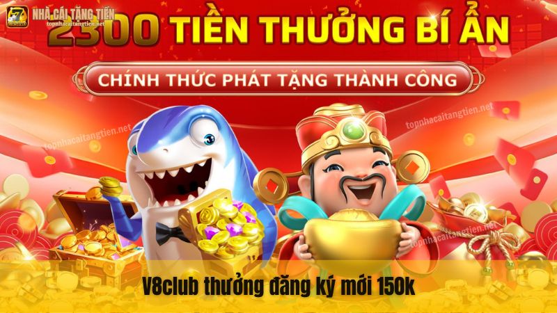 V8club thưởng đăng ký mới 150k